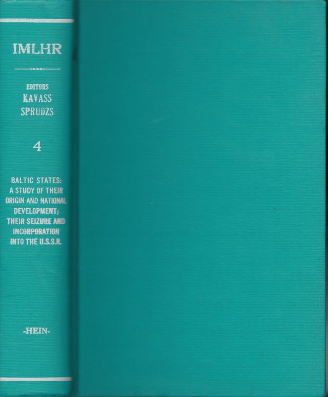 Image for Baltic States: A Study of their Origin and National Development, Their Seizure and Incorporation into U.S.S.R. Interim Report of the Select Committee on Communist Aggression, House of Representatives, Eighty Third Congress, Second Session, 1954,